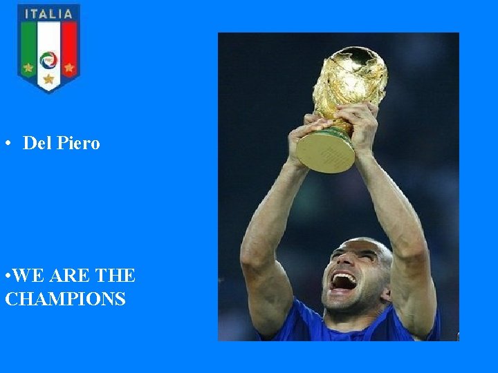  • Del Piero • WE ARE THE CHAMPIONS 