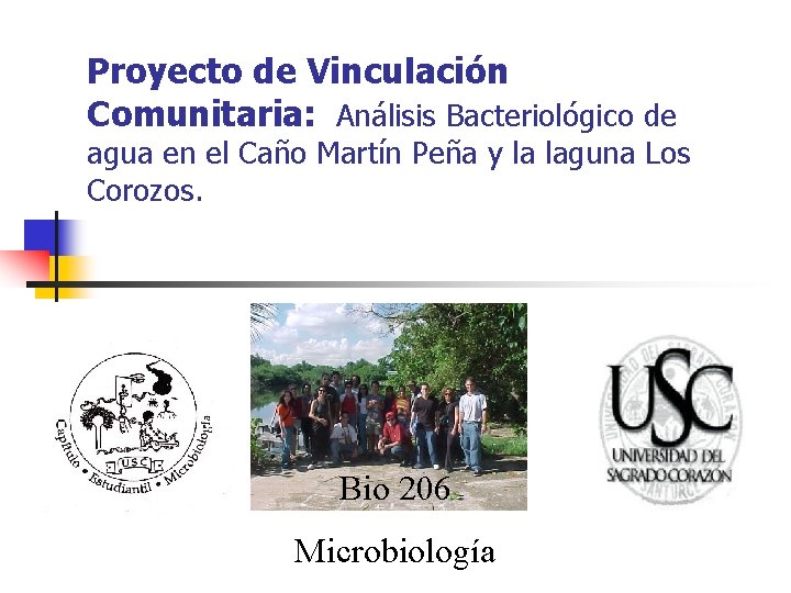 Proyecto de Vinculación Comunitaria: Análisis Bacteriológico de agua en el Caño Martín Peña y