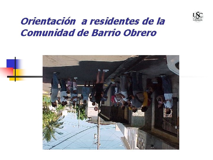 Orientación a residentes de la Comunidad de Barrio Obrero 