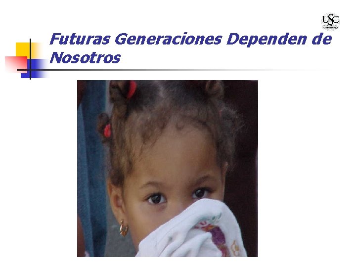 Futuras Generaciones Dependen de Nosotros 