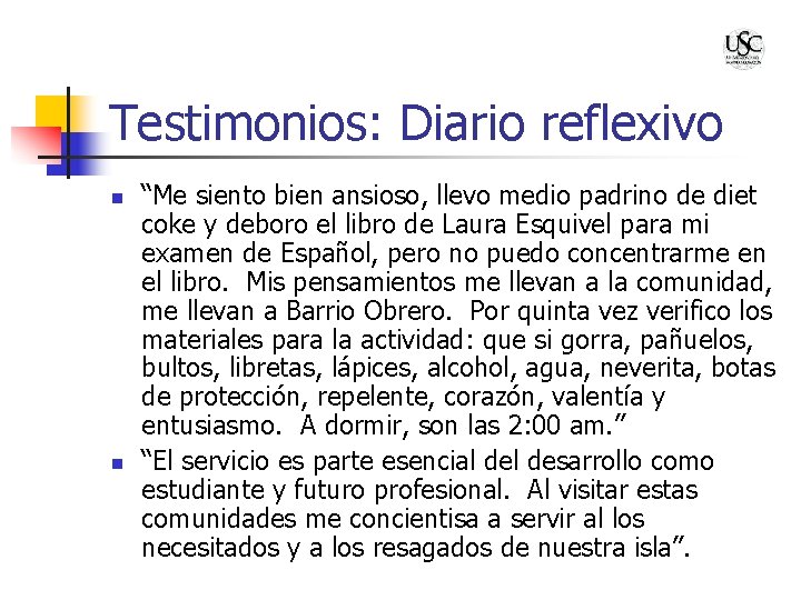 Testimonios: Diario reflexivo n n “Me siento bien ansioso, llevo medio padrino de diet