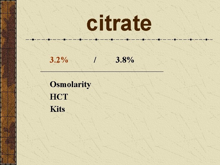 citrate 3. 2% Osmolarity HCT Kits / 3. 8% 