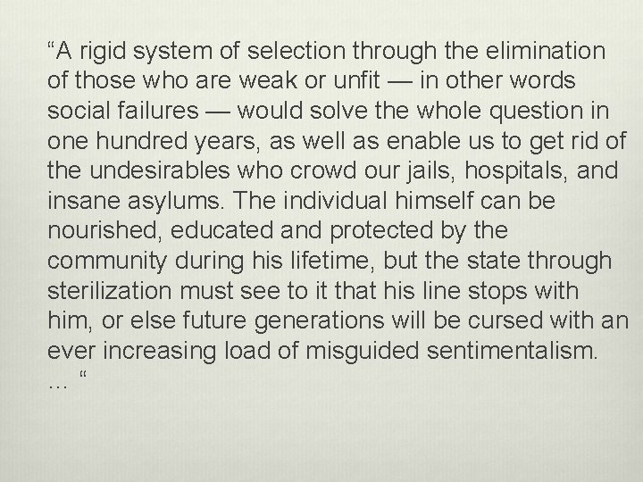 “A rigid system of selection through the elimination of those who are weak or