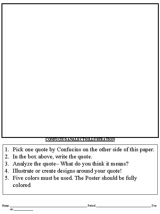 CONFUCIUS ANALECTS ILLUSTRATION 1. 2. 3. 4. 5. Pick one quote by Confucius on