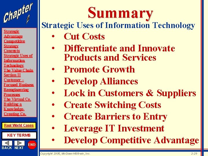 Summary Strategic Advantage Competitive Strategy Concepts Strategic Uses of Information Technology The Value Chain