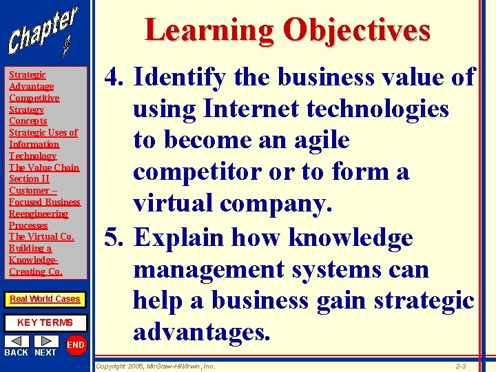 Learning Objectives Strategic Advantage Competitive Strategy Concepts Strategic Uses of Information Technology The Value