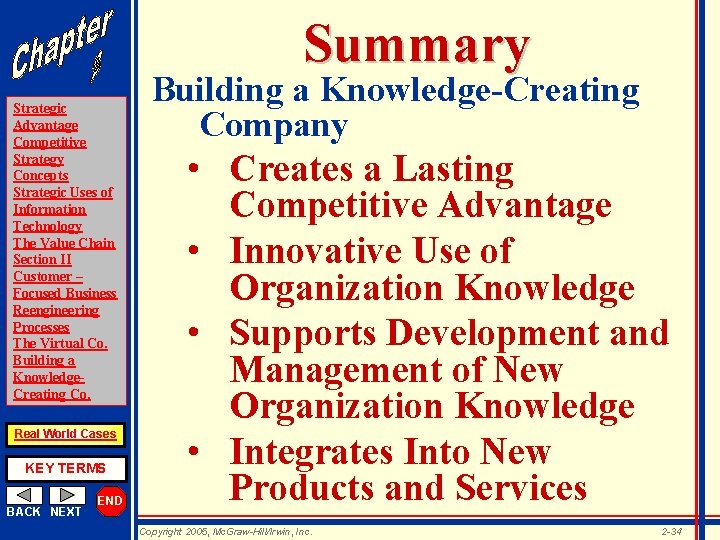 Summary Strategic Advantage Competitive Strategy Concepts Strategic Uses of Information Technology The Value Chain