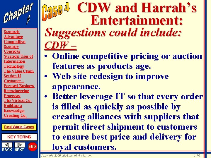 CDW and Harrah’s Entertainment: Strategic Advantage Competitive Strategy Concepts Strategic Uses of Information Technology