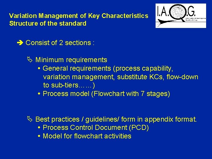 Variation Management of Key Characteristics Structure of the standard Consist of 2 sections :