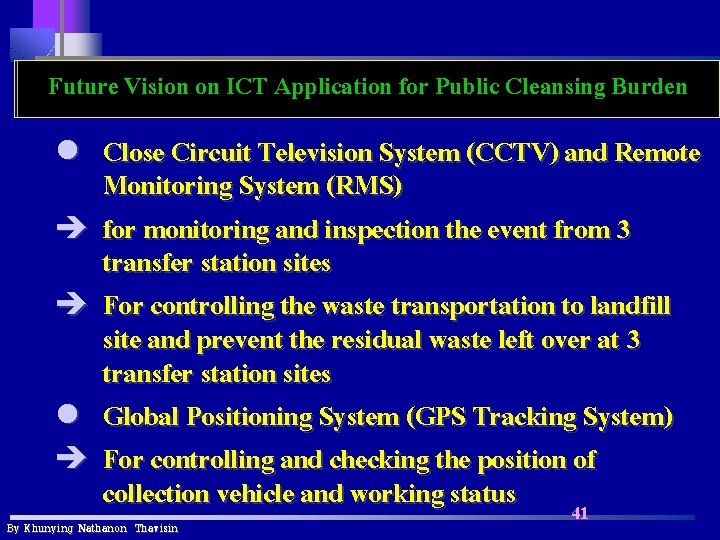 Future Vision on ICT Application for Public Cleansing Burden l è è l è Future Vision on ICT Application for Public Cleansing Burden l è è l è
