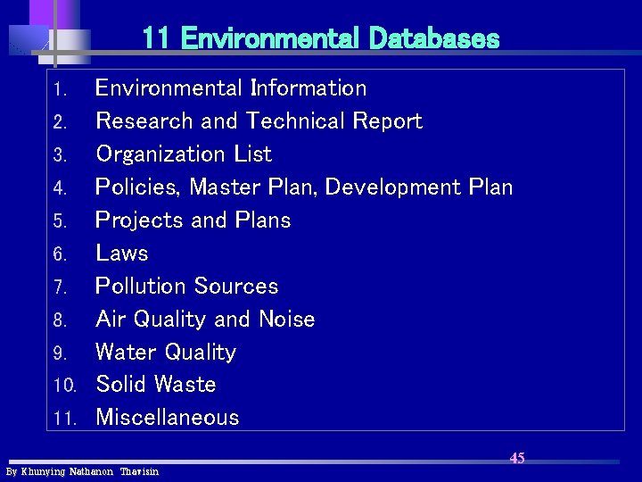 11 Environmental Databases Environmental Information 2. Research and Technical Report 3. Organization List 4. 11 Environmental Databases Environmental Information 2. Research and Technical Report 3. Organization List 4.