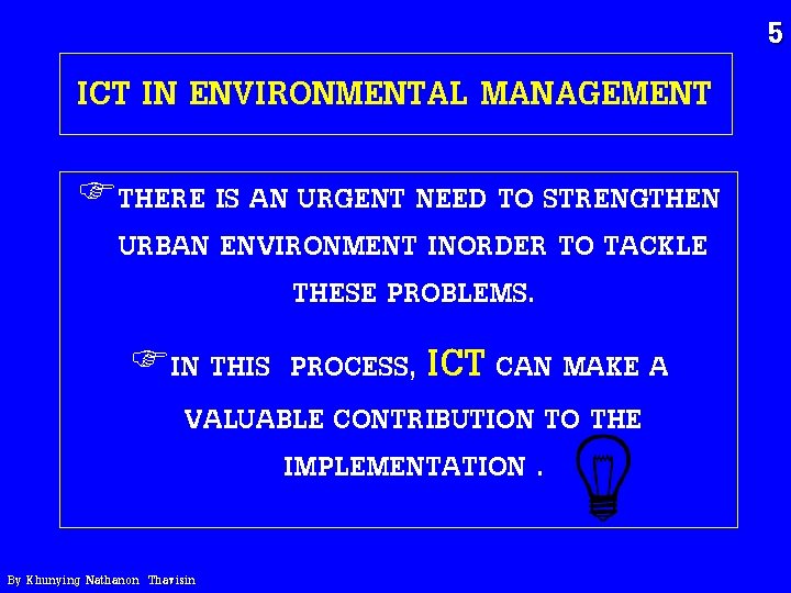 ICT IN ENVIRONMENTAL MANAGEMENT FTHERE IS AN URGENT NEED TO STRENGTHEN URBAN ENVIRONMENT INORDER ICT IN ENVIRONMENTAL MANAGEMENT FTHERE IS AN URGENT NEED TO STRENGTHEN URBAN ENVIRONMENT INORDER