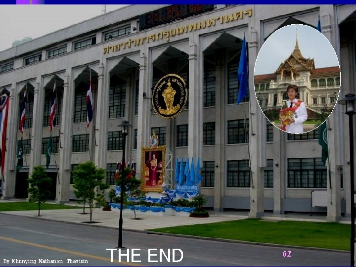 By Khunying Nathanon Thavisin THE END 62 By Khunying Nathanon Thavisin THE END 62