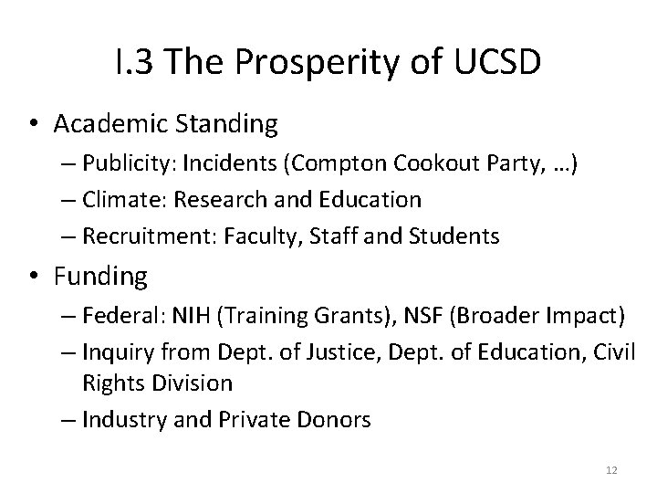 I. 3 The Prosperity of UCSD • Academic Standing – Publicity: Incidents (Compton Cookout