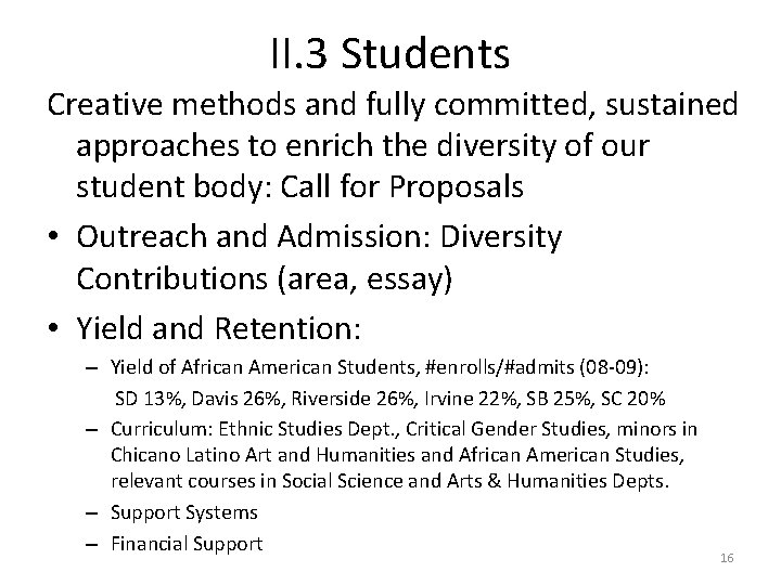 II. 3 Students Creative methods and fully committed, sustained approaches to enrich the diversity