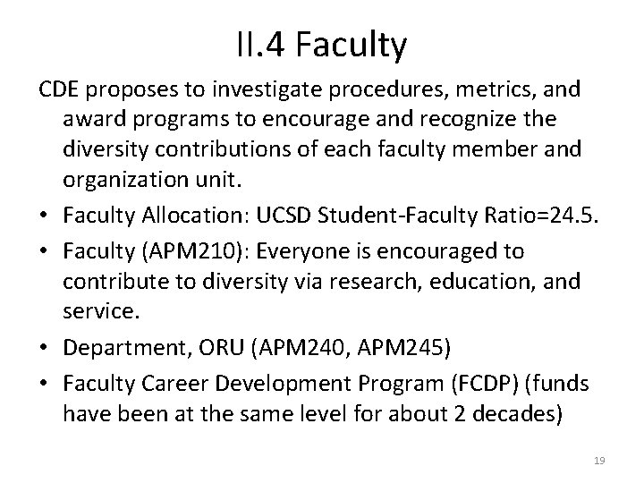 II. 4 Faculty CDE proposes to investigate procedures, metrics, and award programs to encourage