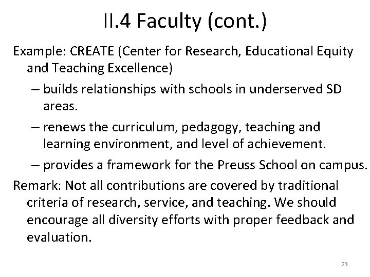 II. 4 Faculty (cont. ) Example: CREATE (Center for Research, Educational Equity and Teaching