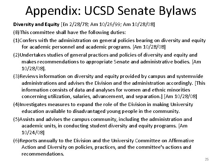 Appendix: UCSD Senate Bylaws Diversity and Equity [En 2/28/78; Am 10/26/99; Am 10/28/08] (B)This
