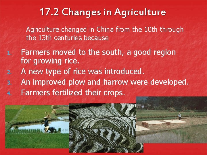 17. 2 Changes in Agriculture changed in China from the 10 th through the
