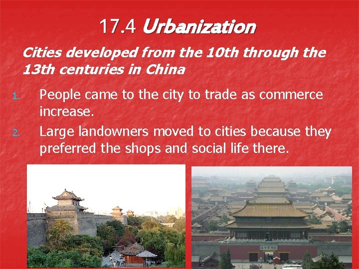 17. 4 Urbanization Cities developed from the 10 th through the 13 th centuries