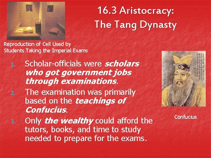 16. 3 Aristocracy: The Tang Dynasty Reproduction of Cell Used by Students Taking the