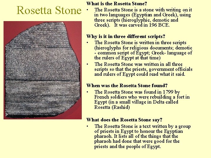 Rosetta Stone What is the Rosetta Stone? • The Rosetta Stone is a stone Rosetta Stone What is the Rosetta Stone? • The Rosetta Stone is a stone