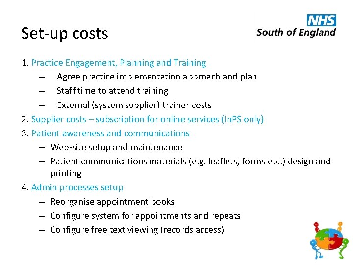 Set-up costs 1. Practice Engagement, Planning and Training – Agree practice implementation approach and