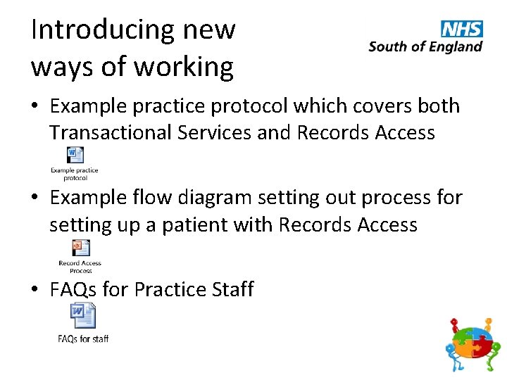 Introducing new ways of working • Example practice protocol which covers both Transactional Services