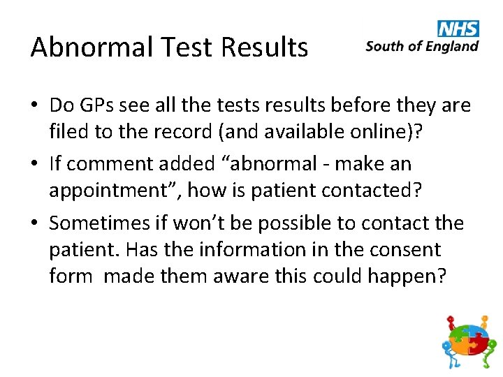 Abnormal Test Results • Do GPs see all the tests results before they are