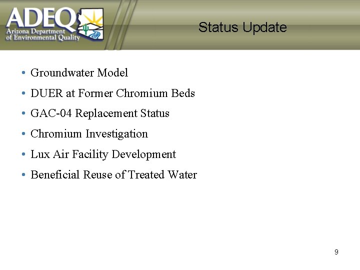 Status Update • Groundwater Model • DUER at Former Chromium Beds • GAC-04 Replacement
