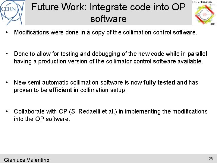 Future Work: Integrate code into OP software • Modifications were done in a copy