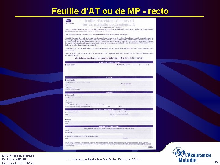 Feuille d’AT ou de MP - recto DRSM Alsace-Moselle Dr Rémy MEYER Dr Pascale Feuille d’AT ou de MP - recto DRSM Alsace-Moselle Dr Rémy MEYER Dr Pascale