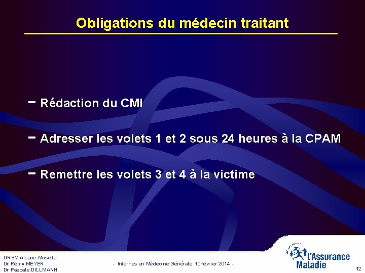 Obligations du médecin traitant − Rédaction du CMI − Adresser les volets 1 et