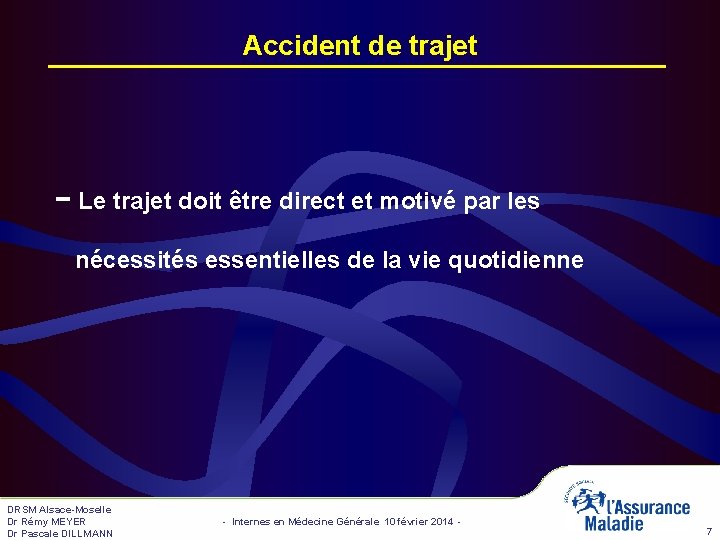 Accident de trajet − Le trajet doit être direct et motivé par les nécessités