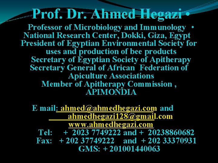 Prof. Dr. Ahmed Hegazi • Professor of Microbiology and Immunology • National Research Center,