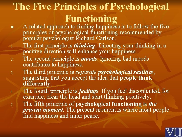 The Five Principles of Psychological Functioning n 1. 2. 3. 4. 5. A related