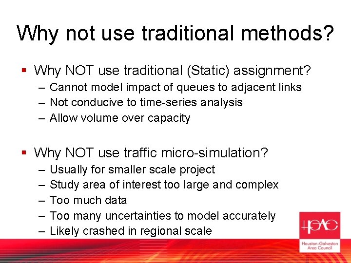 Why not use traditional methods? § Why NOT use traditional (Static) assignment? – Cannot