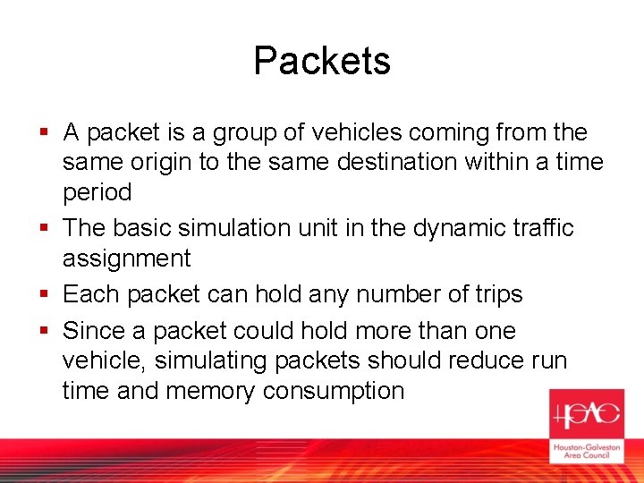 Packets § A packet is a group of vehicles coming from the same origin