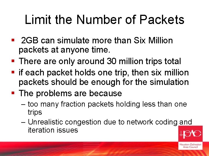 Limit the Number of Packets § 2 GB can simulate more than Six Million