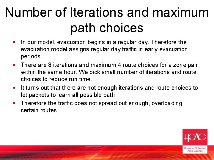 Number of Iterations and maximum path choices § In our model, evacuation begins in