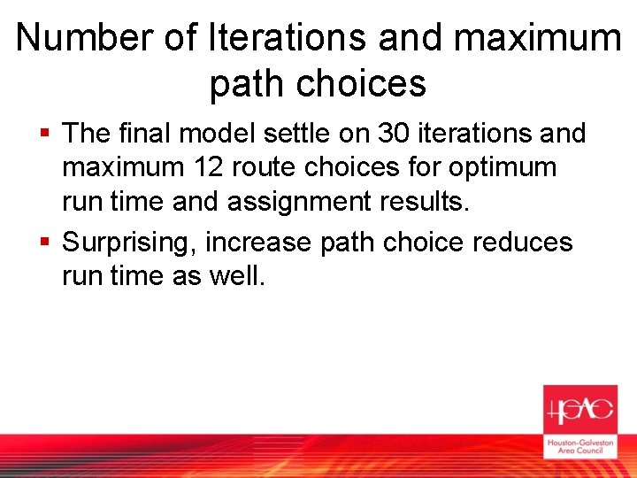 Number of Iterations and maximum path choices § The final model settle on 30