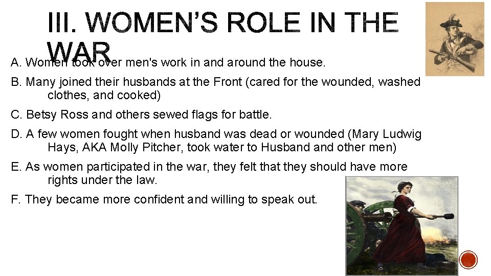 A. Women took over men's work in and around the house. B. Many joined