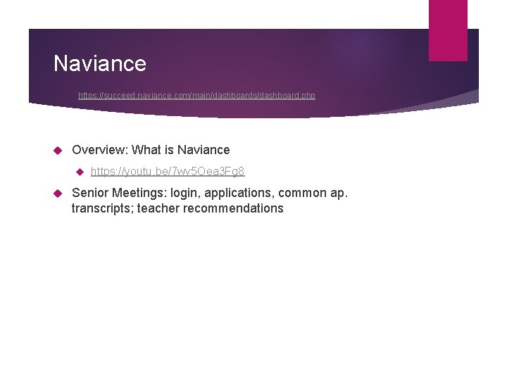 Naviance https: //succeed. naviance. com/main/dashboards/dashboard. php Overview: What is Naviance https: //youtu. be/7 wv