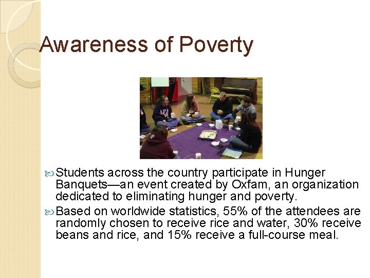 Awareness of Poverty Students across the country participate in Hunger Banquets—an event created by