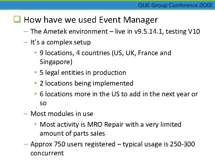 q How have we used Event Manager – The Ametek environment – live in