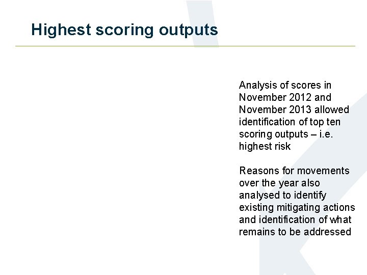 Highest scoring outputs Analysis of scores in November 2012 and November 2013 allowed identification