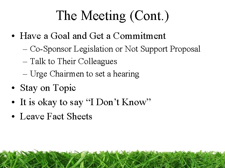 The Meeting (Cont. ) • Have a Goal and Get a Commitment – Co-Sponsor