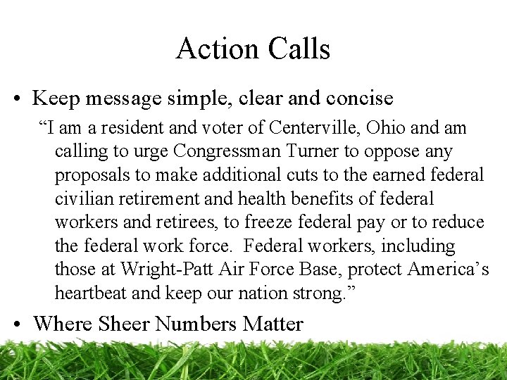 Action Calls • Keep message simple, clear and concise “I am a resident and