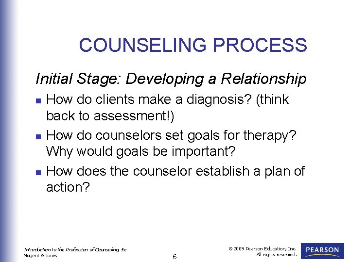 COUNSELING PROCESS Initial Stage: Developing a Relationship n n n How do clients make