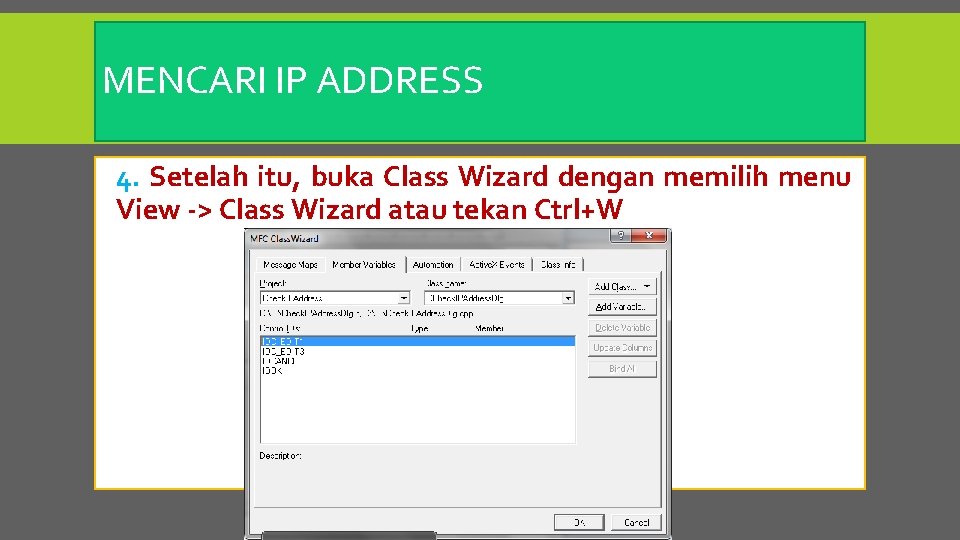 MENCARI IP ADDRESS 4. Setelah itu, buka Class Wizard dengan memilih menu View ->